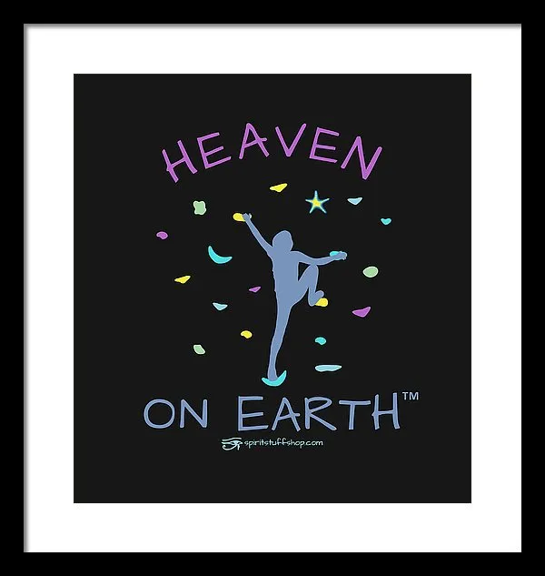 Rock Climbing Heaven On Earth - Framed Print