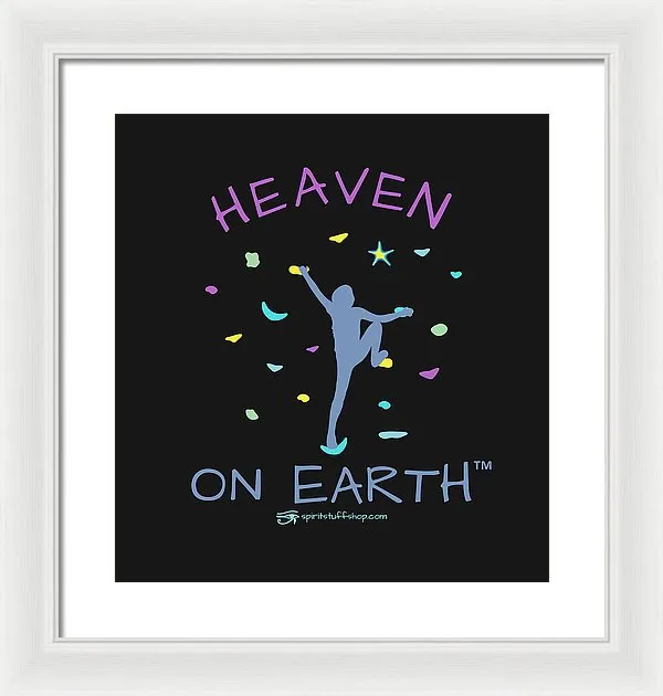 Rock Climbing Heaven On Earth - Framed Print