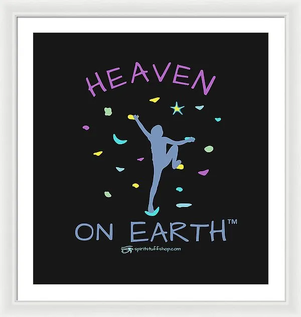 Rock Climbing Heaven On Earth - Framed Print