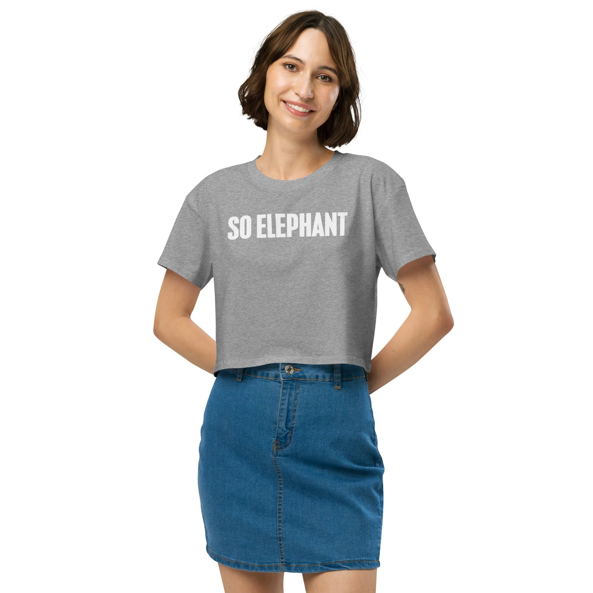 SO ELEPHANT WOMEN'S CROP TOP "ORIGINAL" BEAUTY