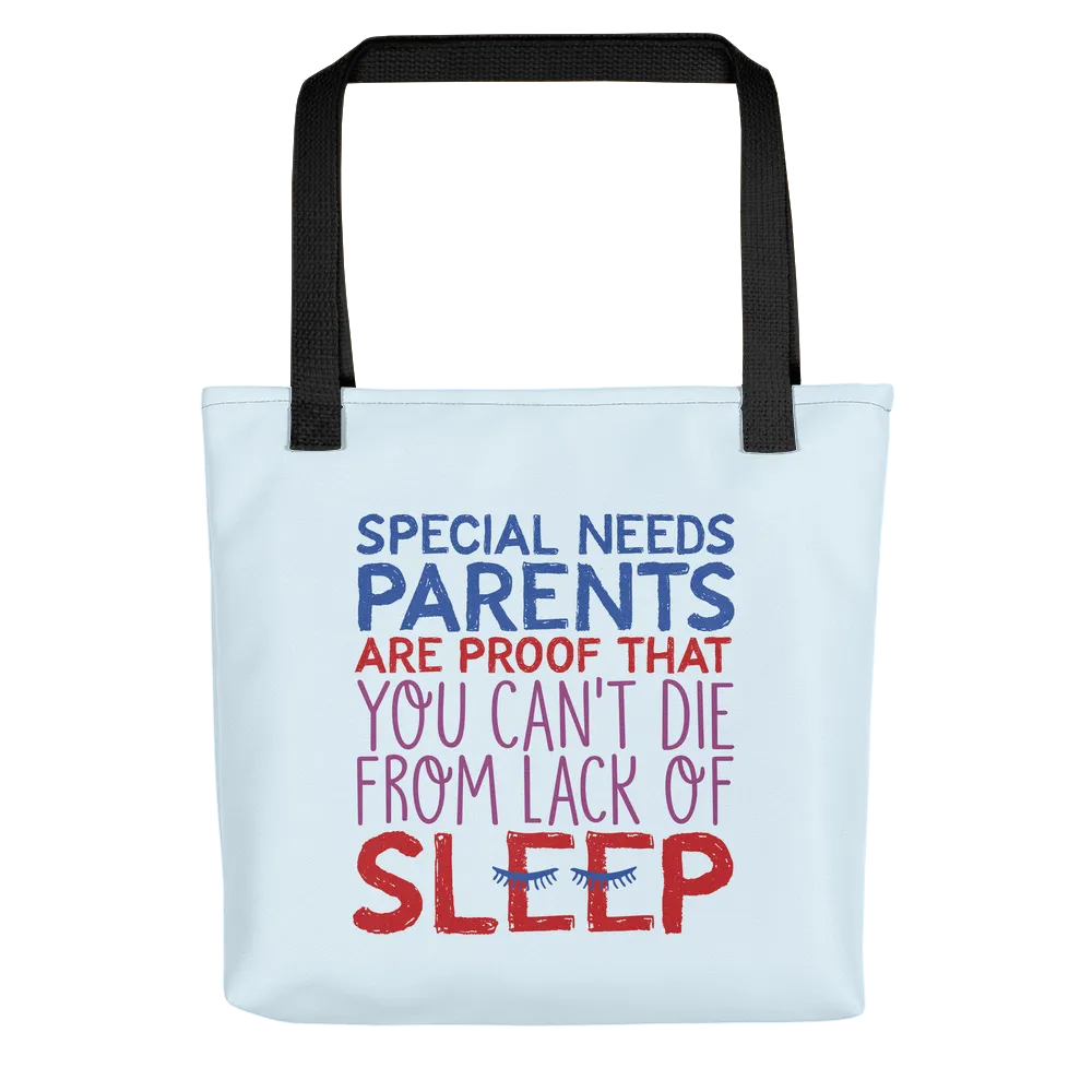 Special Needs Parents are Proof that You Can't Die from Lack of Sleep (Tote Bag)