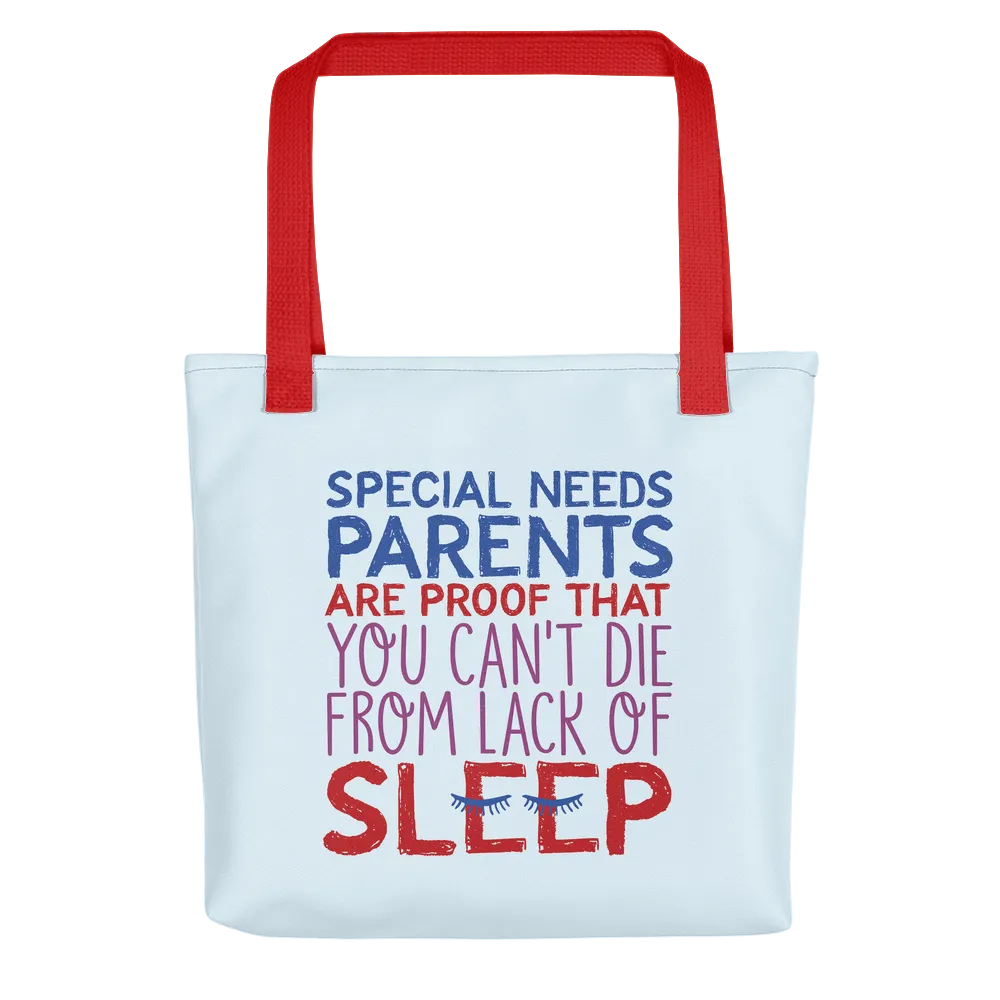 Special Needs Parents are Proof that You Can't Die from Lack of Sleep (Tote Bag)