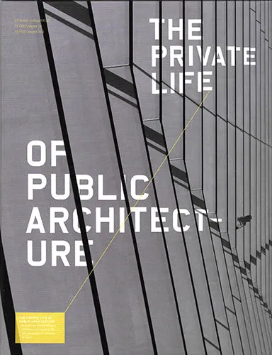 The Private Life of Public Architecture