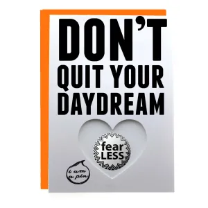 WHOLESALE PIN GREETING CARD - DON'T QUIT YOUR DAY DREAM