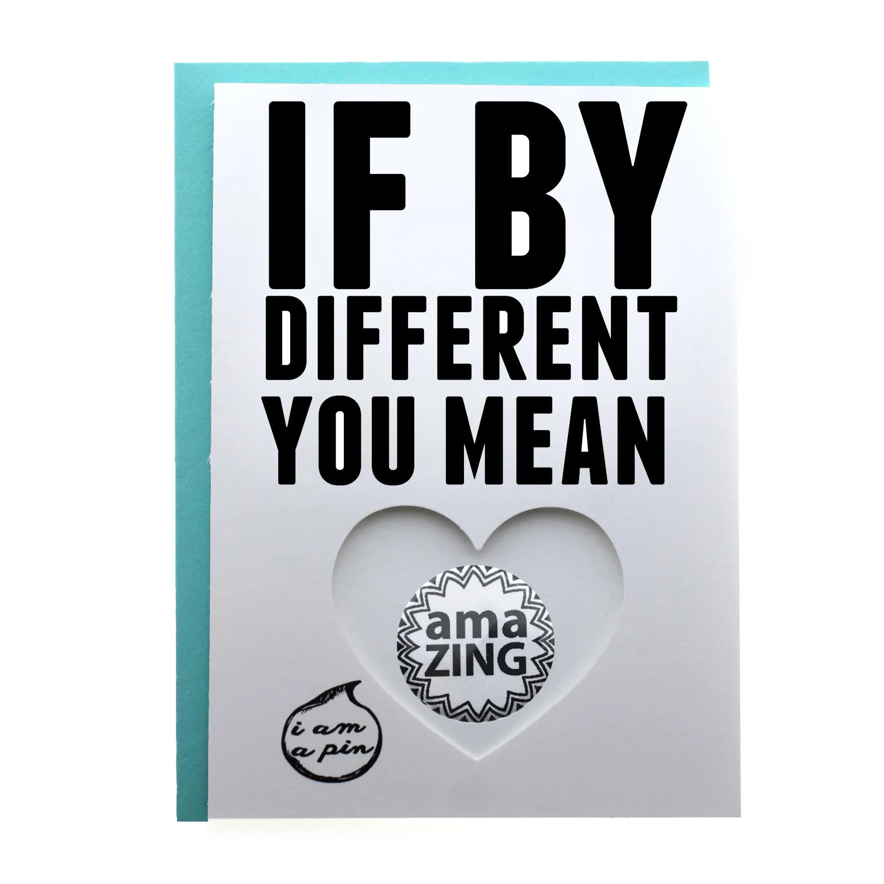 WHOLESALE PIN GREETING CARD - IF BY DIFFERENT YOU MEAN