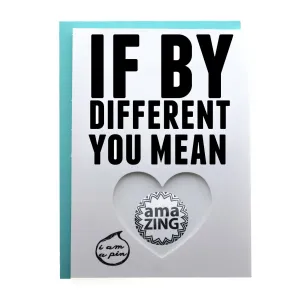 WHOLESALE PIN GREETING CARD - IF BY DIFFERENT YOU MEAN