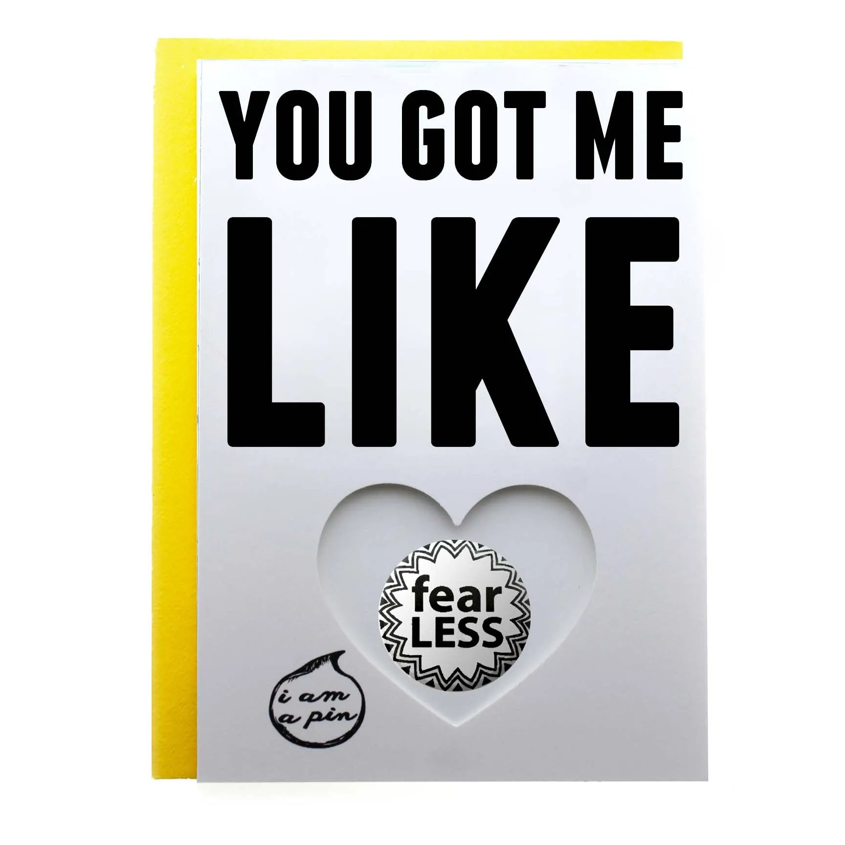 WHOLESALE PIN GREETING CARD - YOU GOT ME LIKE